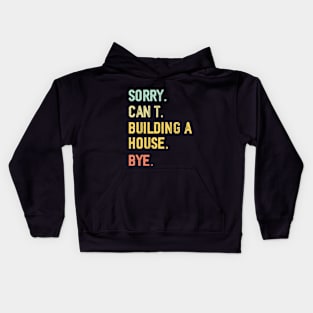 Building House Assistant Husband Home Builder Contractor Kids Hoodie